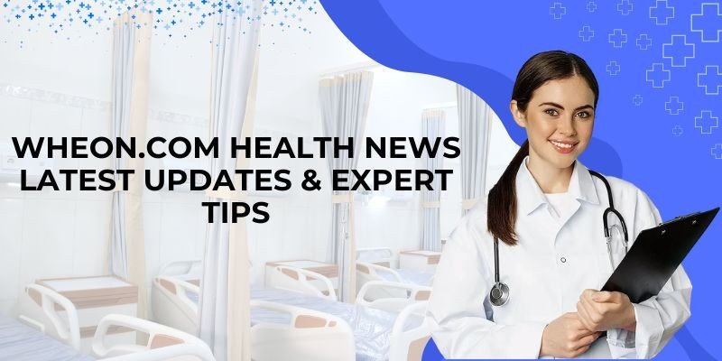 Wheon.com Health News